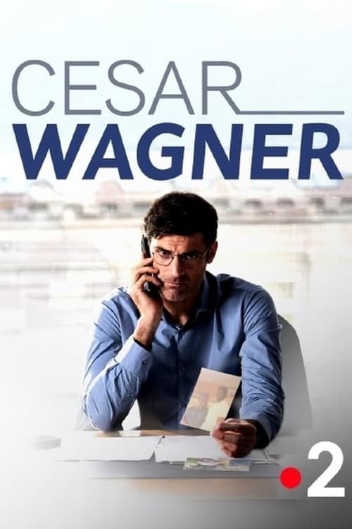Regarder César Wagner - Saison 2 en streaming complet