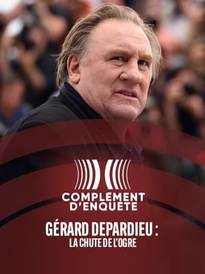 Regarder Gérard Depardieu : la chute de l'ogre en streaming complet