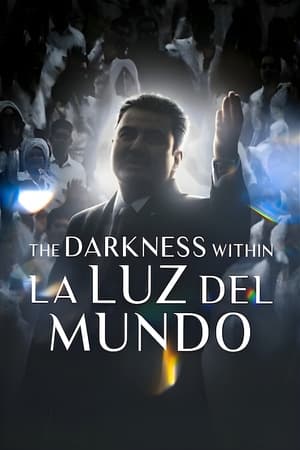Regarder Les Ténèbres sectaires de La Luz del Mundo en streaming complet