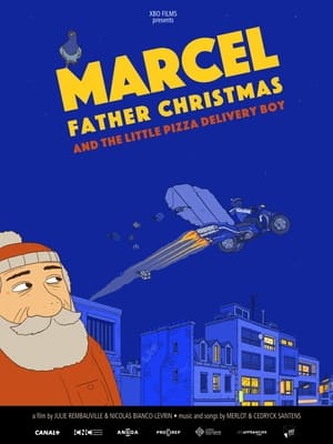 Regarder Marcel le père Noël (et le petit livreur de pizzas) en streaming complet